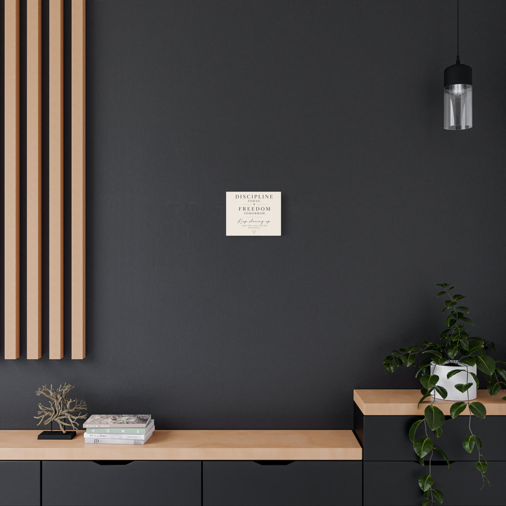 Discipline Today, Freedom Tomorrow - Motivational Canvas Wall Art