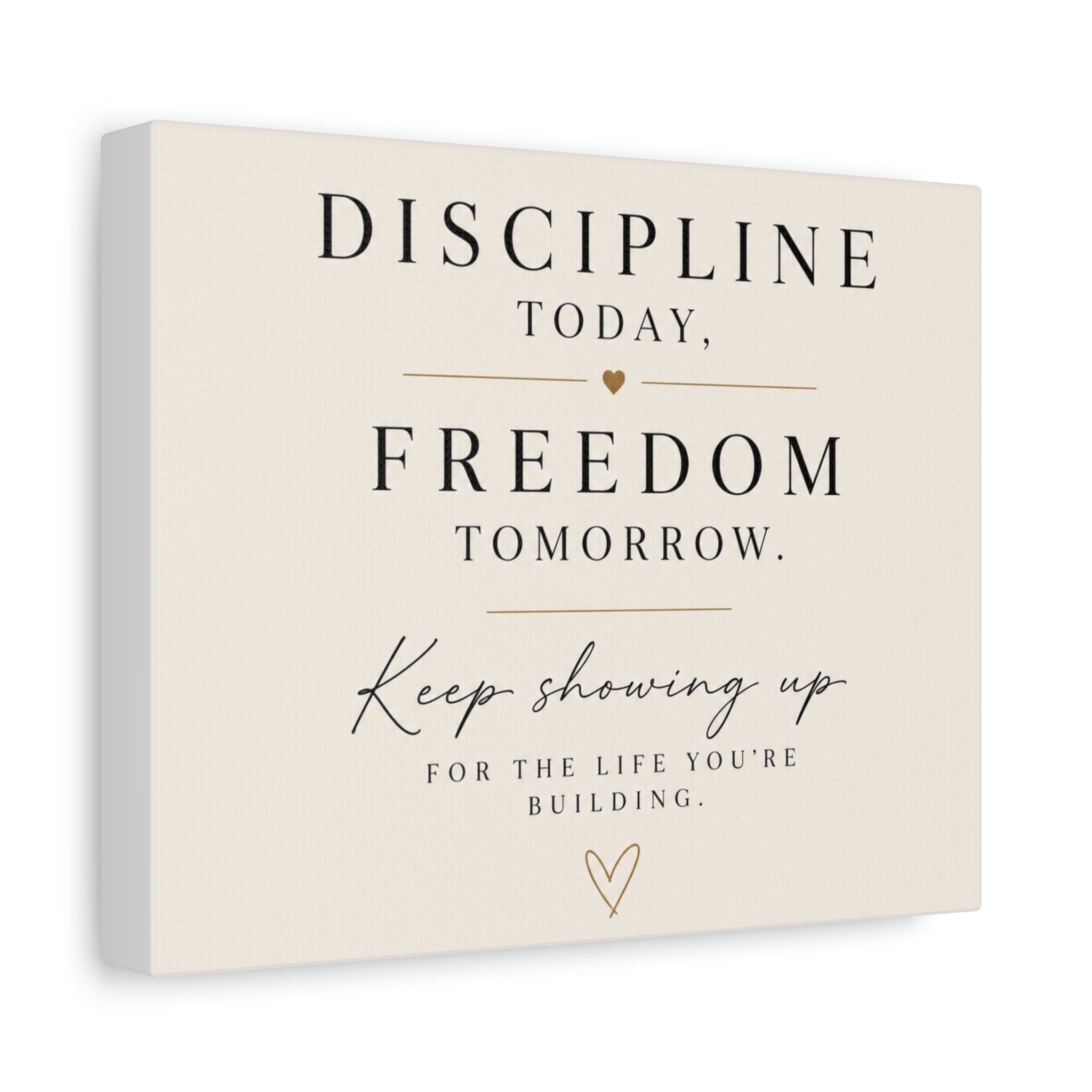Discipline Today, Freedom Tomorrow - Motivational Canvas Wall Art