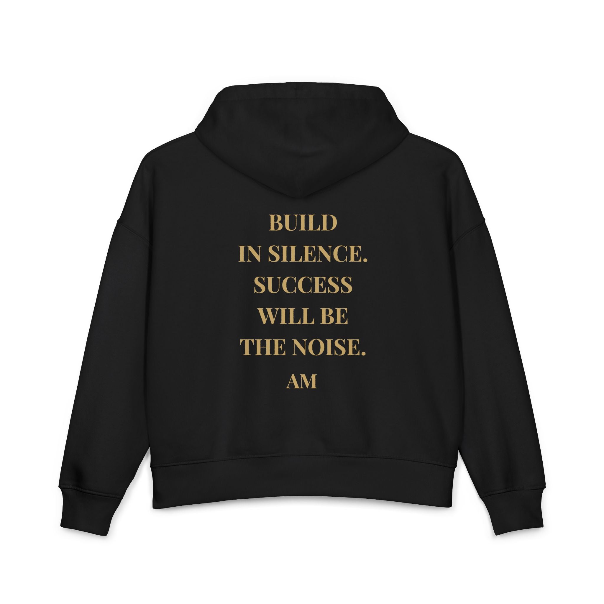 Hoodie — "Be Bold in Silence. Success Will Be the Noise." Inspirational Pullover