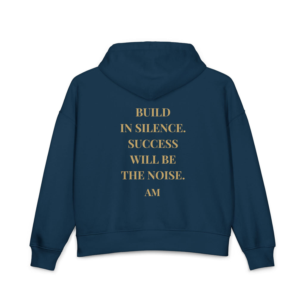 Hoodie — "Be Bold in Silence. Success Will Be the Noise." Inspirational Pullover
