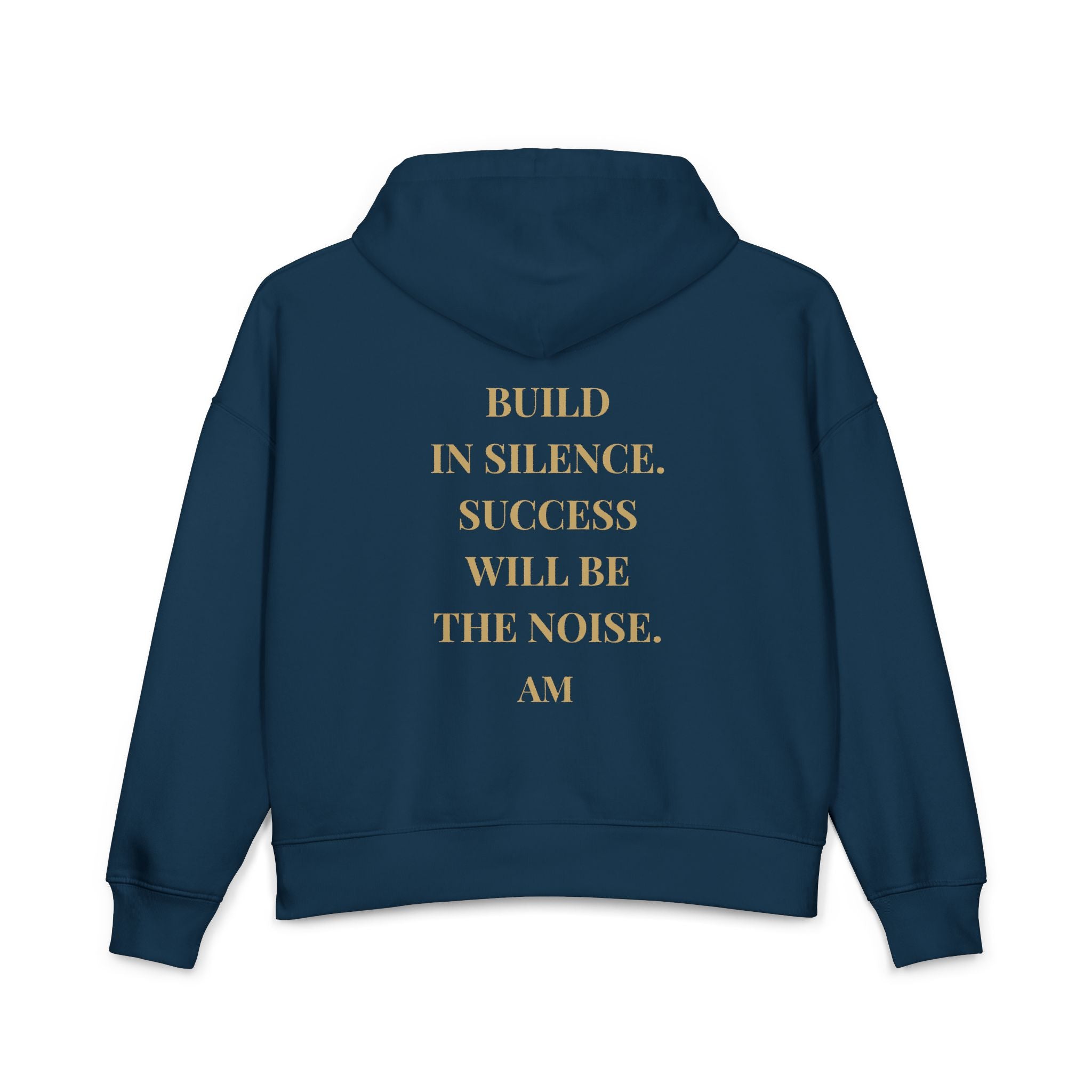 Hoodie — "Be Bold in Silence. Success Will Be the Noise." Inspirational Pullover
