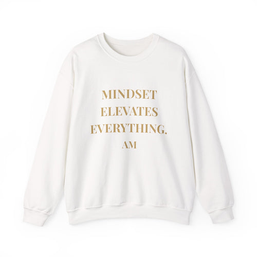 Crewneck Sweatshirt — “Mindset Elevates Everything” Inspirational Quote Pullover