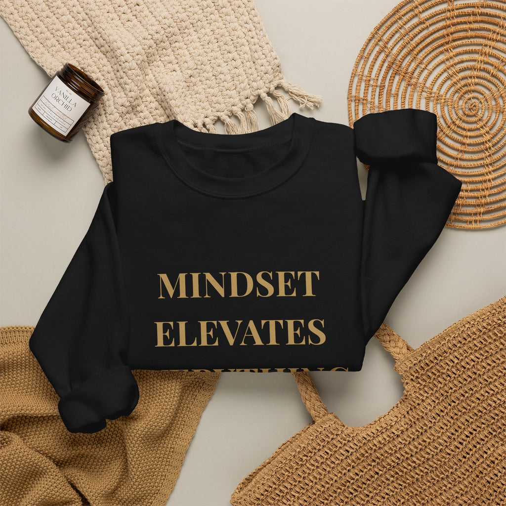 Crewneck Sweatshirt — “Mindset Elevates Everything” Inspirational Quote Pullover